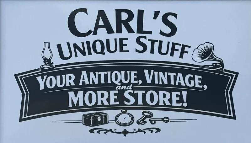 Carl's Unique Stuff storefront sign reading: Your antique, vintage, and more store!